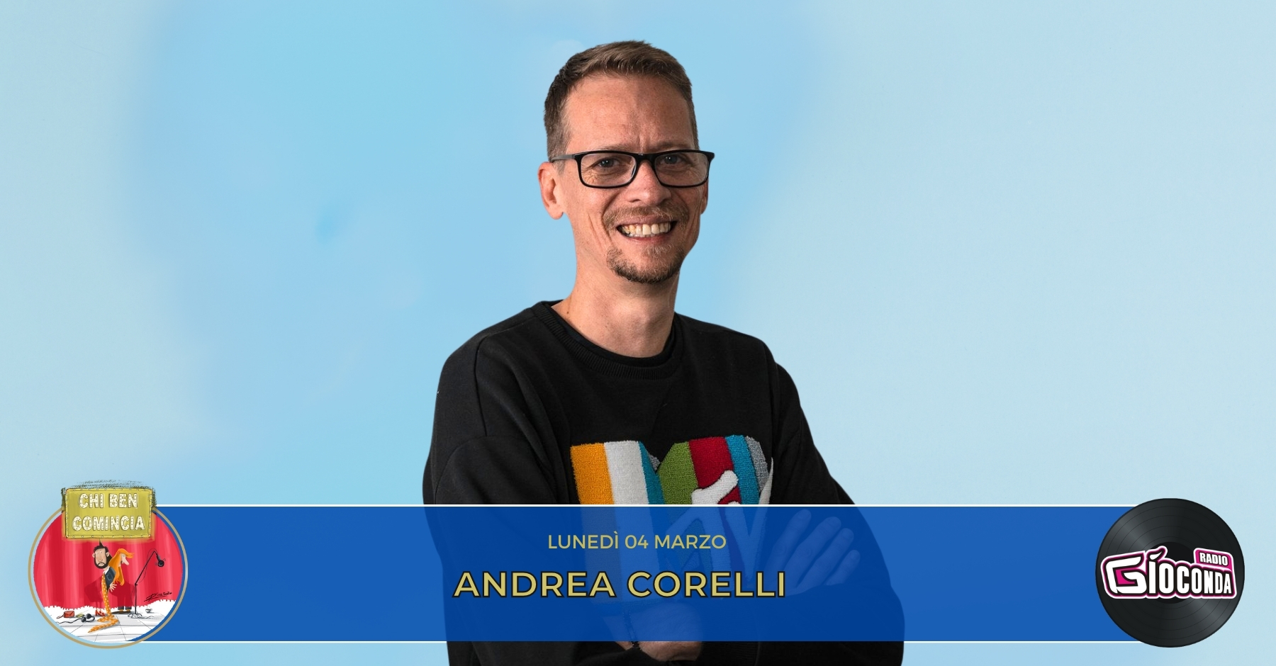 Andrea Corelli, dj, producer e manager musicale, è l’ospite della nuova puntata di “Chi Ben Comincia”, in onda lunedì 04 marzo alle 18:00.