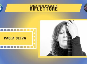 La musicista Paola Selva è l’ospite della nuova puntata di “Riflettore” in onda venerdì 24 maggio alle 14.30 (replica ore 20.30).