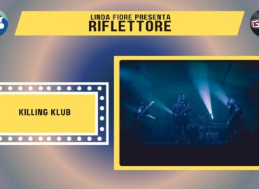 La band friulana Killing Klub è la protagonista della nuova puntata di Riflettore in onda venerdì 25 ottobre alle 14.30 (in replica alle 20.30).