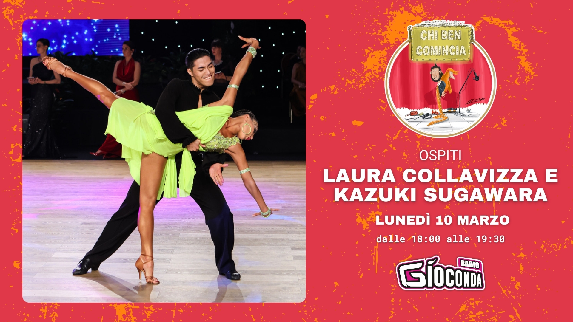 II pluricampioni del mondo di Danza Sportiva nella categoria 10 balli, Laura Collavizza e Kazuki Sugawara, saranno gli ospiti della prossima puntata di Chi Ben Comincia, in onda lunedì 10 marzo alle ore 18.00 su Radio Gioconda.